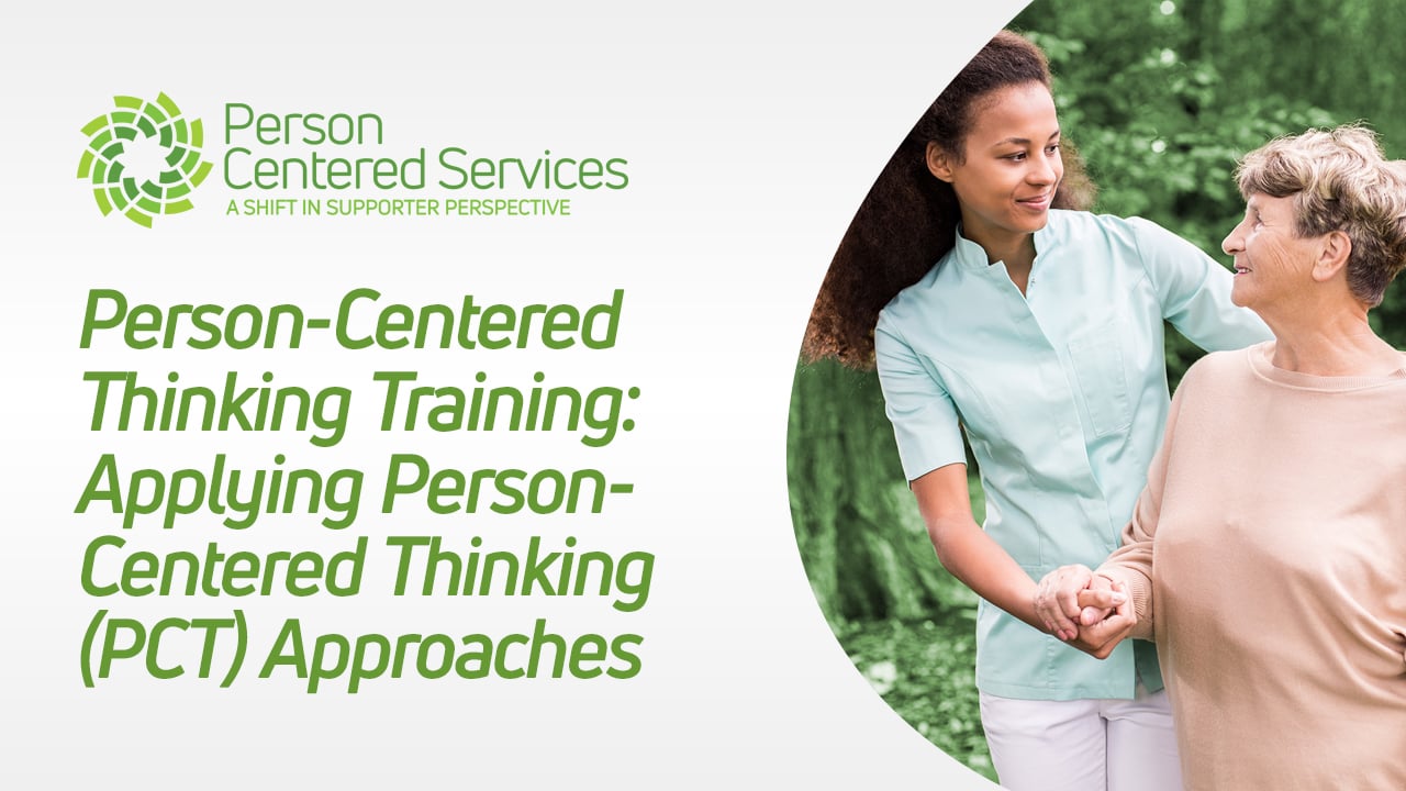 Applying-Person-Centered-Thinking-Approaches​